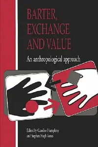 Buy Barter, Exchange and Value (English, Caroline Humphrey | Stephen Hugh-Jones) — BookShops.in