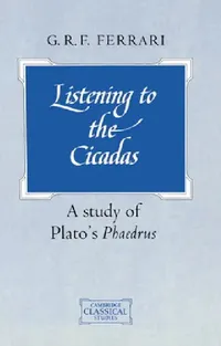 Buy Listening to the Cicadas (English, G. R. F. Ferrari | Ferrari G. R. F. | P. E. Easterling) — BookShops.in