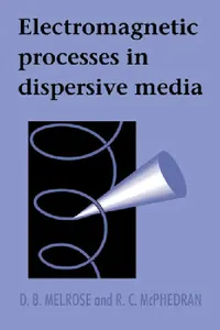 Buy Electromagnetic Processes in Dispersive Media (English, D. B. Melrose | R. C. McPhedran) — BookShops.in