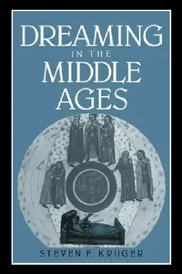 Buy Dreaming in the Middle Ages (English, Steven F. Kruger | Kruger Steven F. | Alastair Minnis) — BookShops.in
