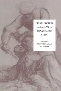 Buy Crime, Society and the Law in Renaissance Italy (English, Trevor Dean | K. J. P. Lowe) — BookShops.in