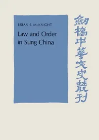 Buy Law and Order in Sung China (English, Brian E. McKnight | Henrika Kuklick) — BookShops.in