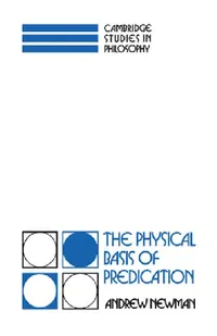 Buy The Physical Basis of Predication (English, Andrew Newman) — BookShops.in