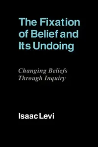 Buy The Fixation of Belief and Its Undoing (English, Isaac Levi) — BookShops.in