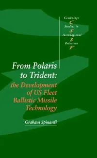 Buy From Polaris to Trident (English, Graham Spinardi | Steve Smith | Thomas J. Biersteker) — BookShops.in