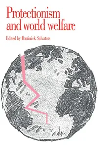 Buy Protectionism and World Welfare (English, Dominick Salvatore | Salvatore Dominick) — BookShops.in