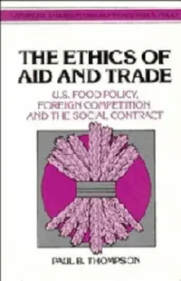 Buy The Ethics of Aid and Trade (English, Paul B. Thompson | Douglas MacLean | Doug MacLean) — BookShops.in
