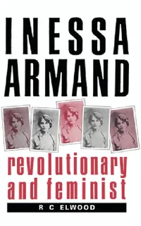 Buy Inessa Armand (English, Ralph Carter Elwood | R. C. Elwood) — BookShops.in