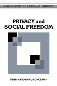Buy Privacy and Social Freedom (English, Ferdinand David Schoeman | Douglas MacLean) — BookShops.in