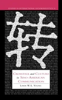 Buy CrossTalk and Culture in Sino-American Communication (English, Linda Wai Ling Young | Paul Drew | John Gumperz) — BookShops.in