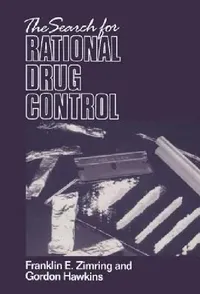 Buy The Search for Rational Drug Control (English, Franklin E. Zimring | Gordon Hawkins) — BookShops.in