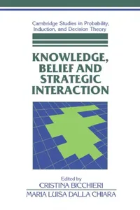 Buy Knowledge, Belief, and Strategic Interaction (English, Cristina Bicchieri | Maria L. Chiara | Maria Luisa Dalla Chiara) — BookShops.in