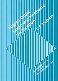 Buy Higher Order Logic and Hardware Verification (English, T. F. Melham | Thomas F. Melham) — BookShops.in