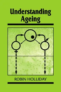 Buy Understanding Ageing (English, Robin Holliday | Holliday Robin | Jonathan B. L. Bard) — BookShops.in
