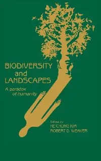 Buy Biodiversity and Landscapes (English, Ke Chung Kim | Robert D. Weaver) — BookShops.in