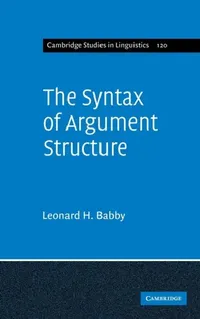 Buy The Syntax of Argument Structure (English, Leonard H. Babby) — BookShops.in