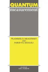 Buy Quantum Measurement (English, Vladimir B. Braginsky | Farid YA Khalili | Kip S. Thorne) — BookShops.in