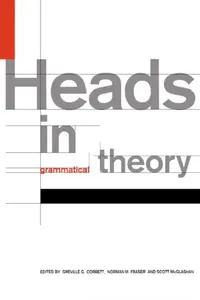 Buy Heads in Grammatical Theory (English, Greville G. Corbett | Norman M. Fraser | Scott McGlashan) — BookShops.in