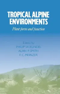 Buy Tropical Alpine Environments (English, Philip W. Rundel | Alan P. Smith | F. C. Meinzer) — BookShops.in