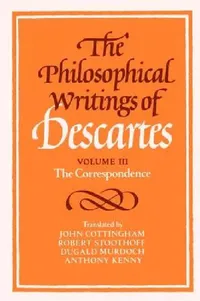 Buy The Philosophical Writings of Descartes (English, Rene Descartes | Anthony Kenny | Robert Stoothoff) — BookShops.in