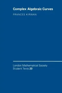 Buy Complex Algebraic Curves (English, Frances Kirwan) — BookShops.in