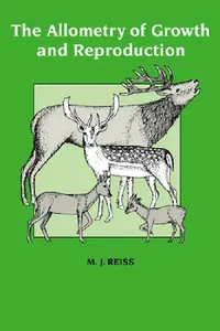 Buy The Allometry of Growth and Reproduction by M. J. Reiss | Cambridge University Press | Hardcover | Biology & Life Sciences — BookShops.in