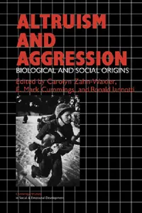 Buy Altruism and Aggression (English, Carolyn Zahn-Waxler | Ronald J. Iannotti | E. Mark Cummings) — BookShops.in