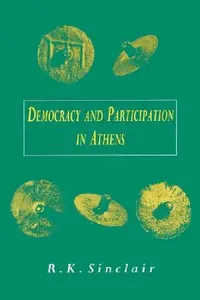 Buy Democracy and Participation in Athens (English, R. K. Sinclair | R. K. Sinclair) — BookShops.in