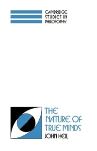 Buy The Nature of True Minds (English, John Heil | Ernest Sosa | Jonathan Dancy) — BookShops.in