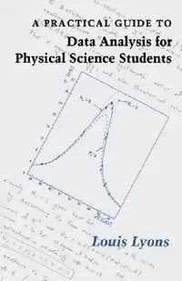 Buy A Practical Guide to Data Analysis for Physical Science Students (English, Louis Lyons | Lyons Louis) — BookShops.in