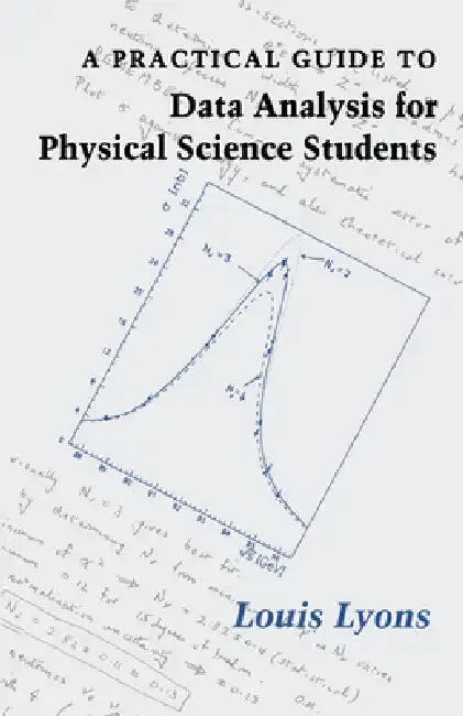 A Practical Guide to Data Analysis for Physical Science Students (English, Louis Lyons | Lyons Louis)