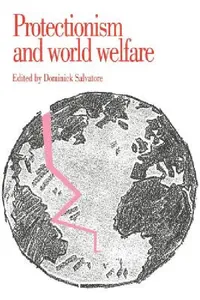 Buy Protectionism and World Welfare (English, Dominick Salvatore | Salvatore Dominick) — BookShops.in