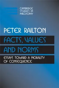 Buy Facts, Values, and Norms (English, Peter Railton | Ernest Sosa | Jonathan Dancy) — BookShops.in