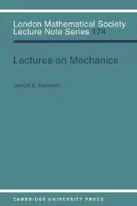 Buy Lectures on Mechanics (English, Jerrold E. Marsden | J. W. S. Cassels | N. J. Hitchin) — BookShops.in