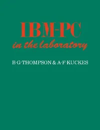 Buy IBM-PC in the Laboratory (English, B. G. Thompson | Bruce Gregory Thompson | A. F. Kuckes) — BookShops.in