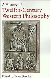 Buy A History of Twelfth-Century Western Philosophy (English, Peter Dronke | Peter Dronke | Peter Dronke) — BookShops.in