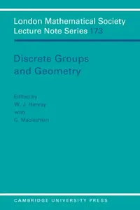 Buy Discrete Groups and Geometry (English, W. J. Harvey | Cheryl MacLachlan | C. MacLachlan) — BookShops.in