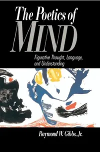 Buy The Poetics of Mind (English, Jr. Gibbs Raymond W. | Jr. Gibbs | Jr. Raymond W. Gibbs) — BookShops.in