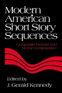 Buy Modern American Short Story Sequences (English, Maxwell F. Kennedy | J. Gerald Kennedy) — BookShops.in