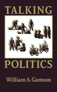 Buy Talking Politics (English, William a. Gamson) — BookShops.in