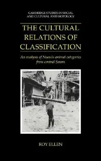 Buy The Cultural Relations of Classification (English, R. F. Ellen | Roy Ellen | Ellen Roy) — BookShops.in