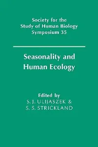 Buy Seasonality and Human Ecology (English, Stanley J. Ulijaszek | S. S. Strickland | S. J. Ulijaszek) — BookShops.in