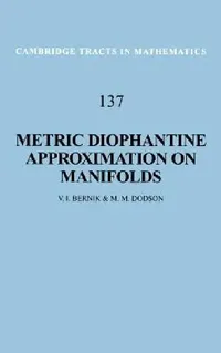 Buy Metric Diophantine Approximation on Manifolds (English, V. I. Bernik | M. M. Dodson | Vasilii Ivanovich Bernik) — BookShops.in