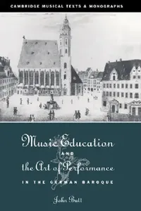 Buy Music Education and the Art of Performance in the German Baroque (English, John Butt | John Butt | Laurence Dreyfus) — BookShops.in