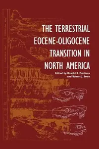 Buy The Terrestrial Eocene-Oligocene Transition in North America (English, Donald R. Prothero | Robert J. Emry) — BookShops.in