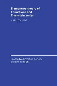 Buy Elementary Theory of L-Functions and Eisenstein Series (English, Haruzo Hida) — BookShops.in