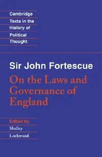 Buy Sir John Fortescue (English, John Fortescue | Shelley Lockwood | Raymond Geuss) — BookShops.in