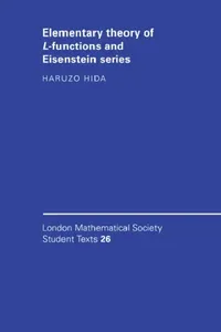 Buy Elementary Theory of L-Functions and Eisenstein Series (English, Haruzo Hida | None) — BookShops.in