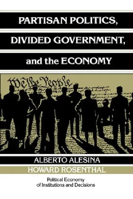 Partisan Politics, Divided Government, and the Economy (English, Alberto Alesina | Howard Rosenthal | Randall Calvert)
