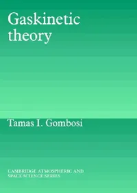 Buy Gaskinetic Theory (English, Tamas I. Gombosi | Atmo Gombosi | Alexander J. Dessler) — BookShops.in